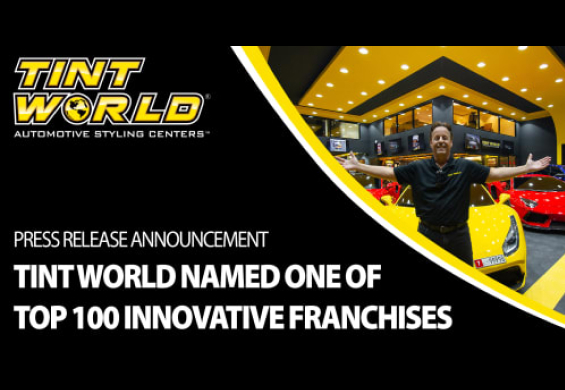 stylized text reading: Press Release Announcement | Tint World Named One of Top 100 Most Innovative Franchises